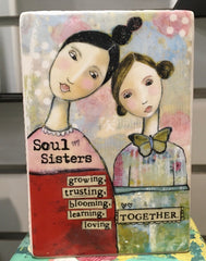 Kelly Rae Roberts Plaque -Soul Sisters